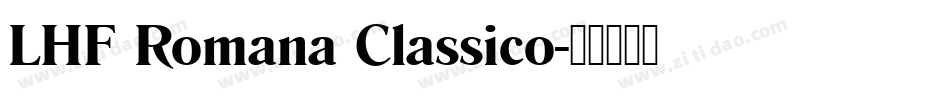 LHF Romana Classico字体转换
